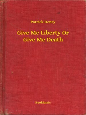 cover image of Give Me Liberty Or Give Me Death
